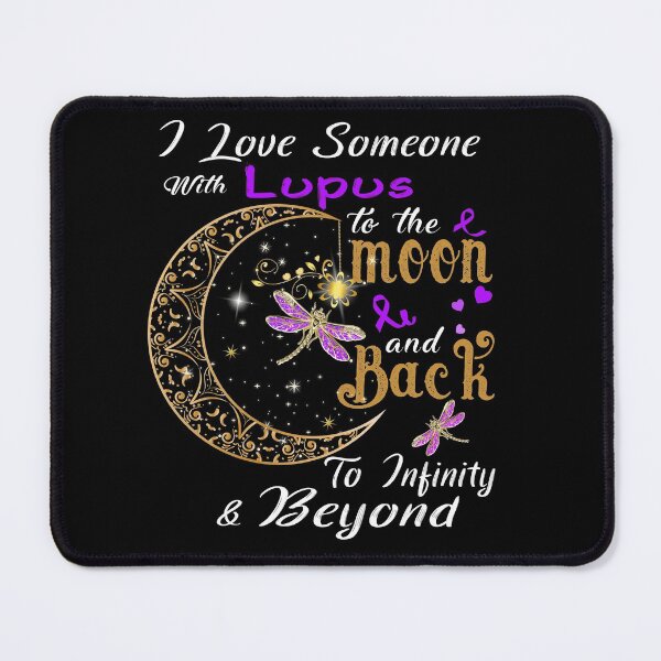 Item preview, I Love Someone With Lupus To The Moon And Back designed and sold by Adropine.