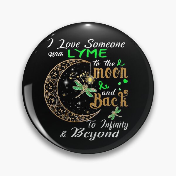 Item preview, I Love Someone With LYME To The Moon And Back designed and sold by Adropine.