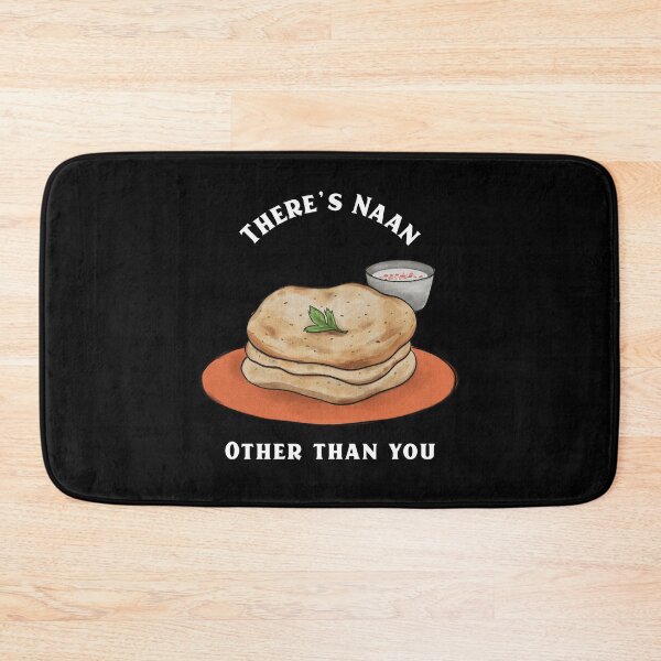 Item preview, There's Naan Other Than You designed and sold by HorizonDesignz.
