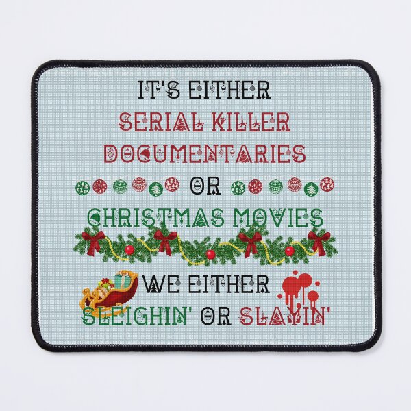 Item preview, It's Either Serial Killer Documentaries Or Christmas Movies Snow Background With Mosaic Tiles Filter designed and sold by LuckyKermit.