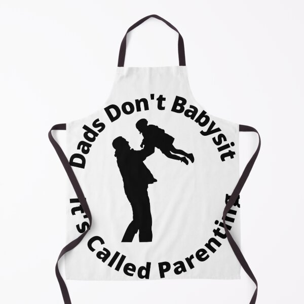 Item preview, Dads Don't Babysit it's called parenting designed and sold by player-502.