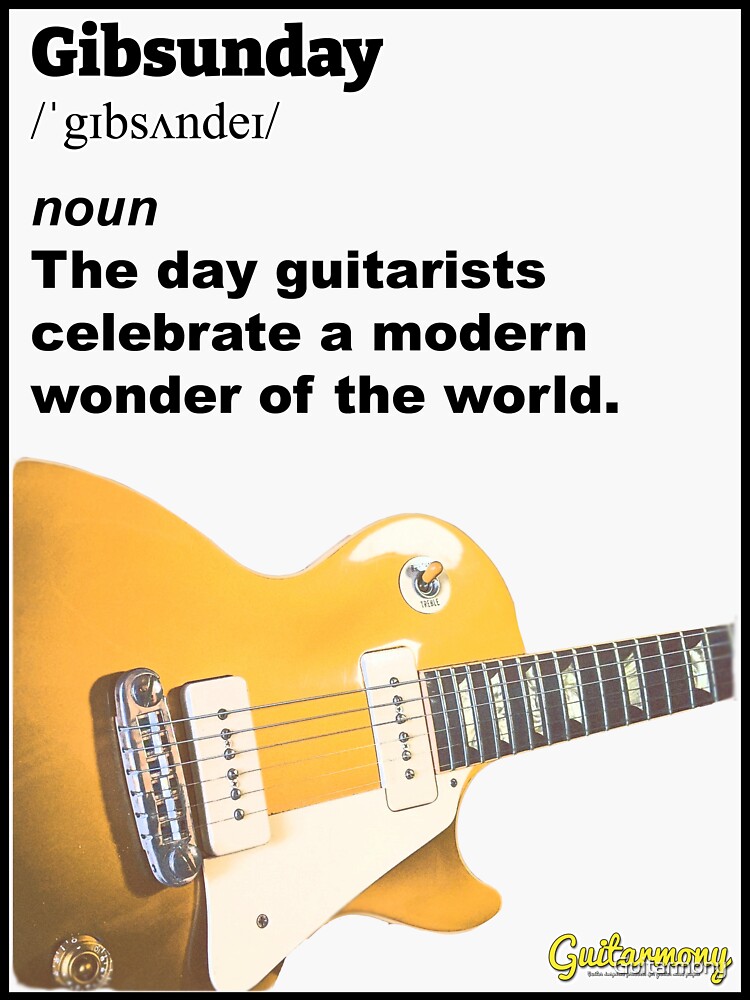Gibsunday (Black Text) by Guitarmony