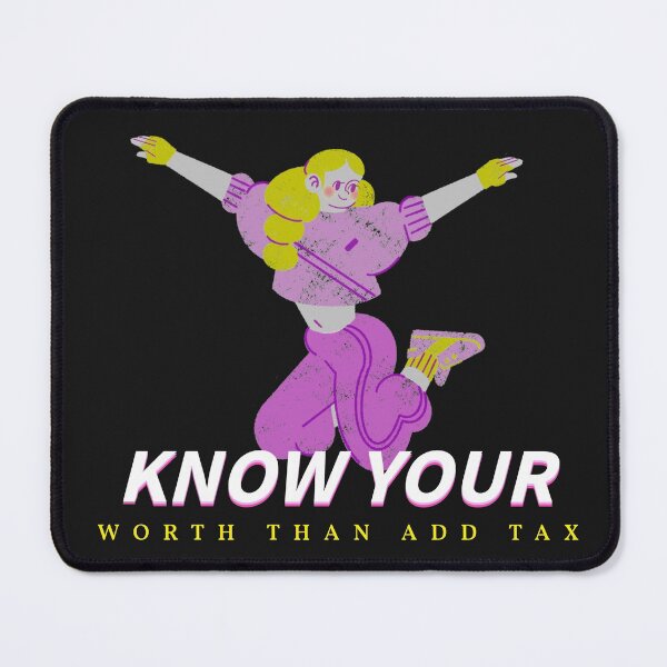 Item preview, KNOW YOUR WORTH THAN ADD TAX ESSENTIAL T-SHIRT designed and sold by BestCoolStuff.