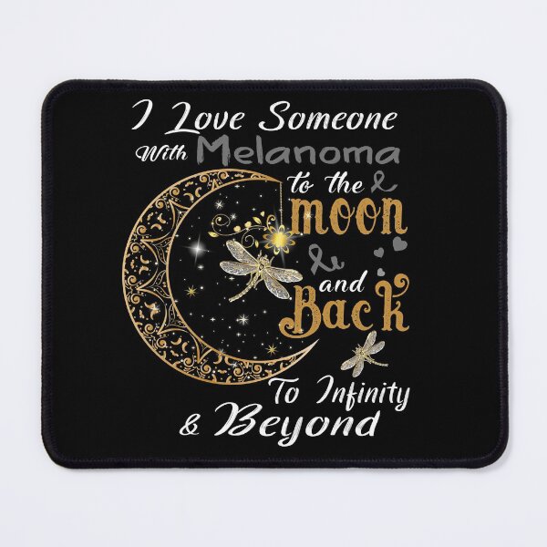 Item preview, I Love Someone With Melanoma To The Moon And Back designed and sold by Adropine.