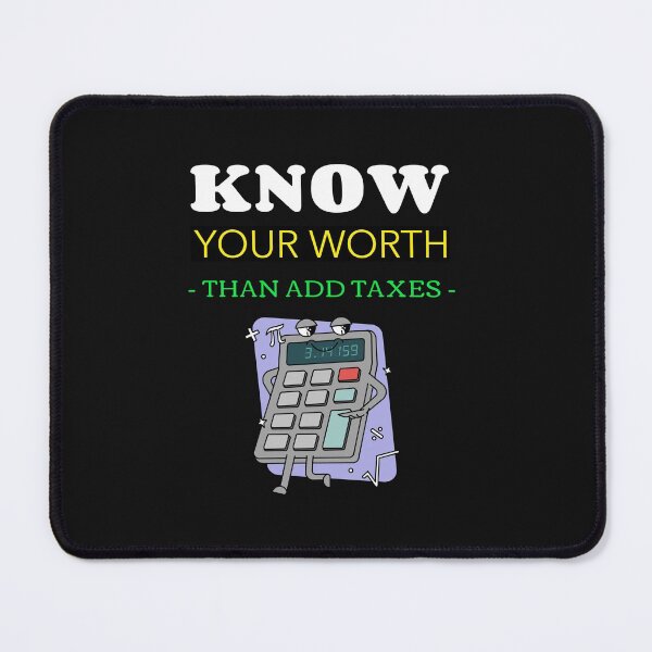 Item preview, Know Your Worth Than Add Taxes Essential T-Shirt designed and sold by BestCoolStuff.