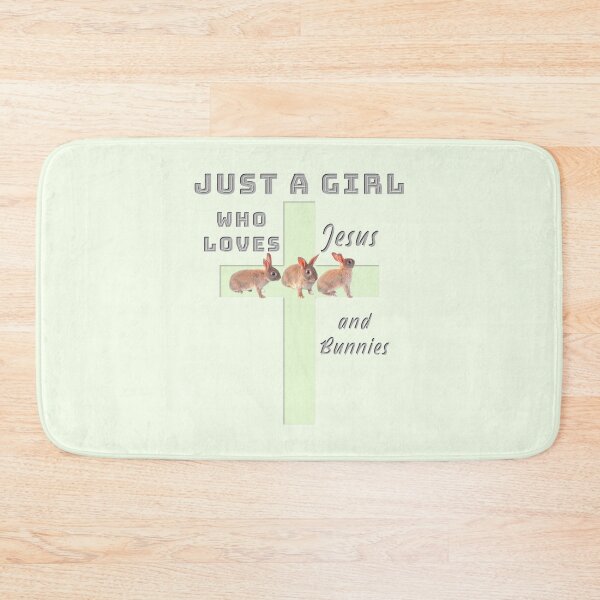 Item preview, Just A Girl Who Loves Jesus and Bunny Rabbits designed and sold by TheKingdomAttic.