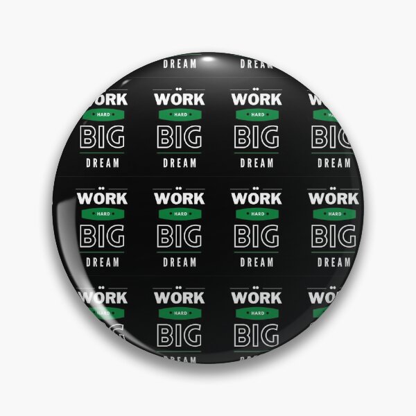 Item preview, Work hard Big dream designed and sold by FuzieStore.