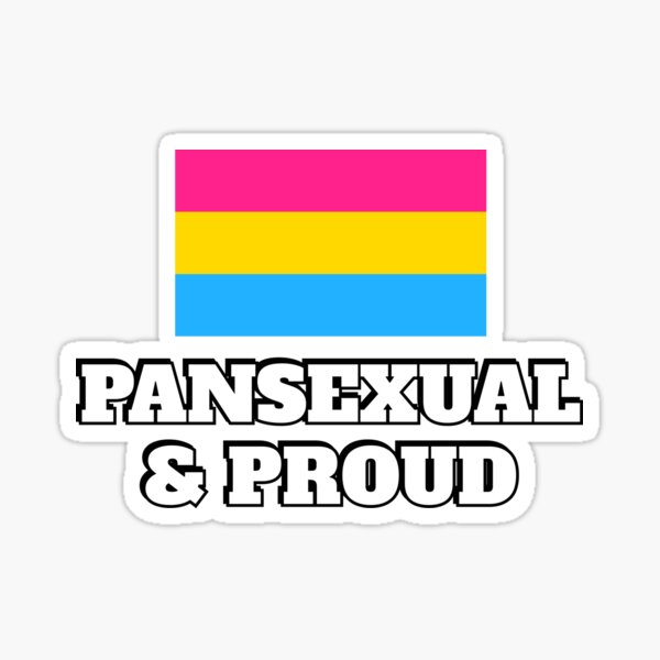 Pansexual And Proud Pansexuality Flag Sticker For Sale By