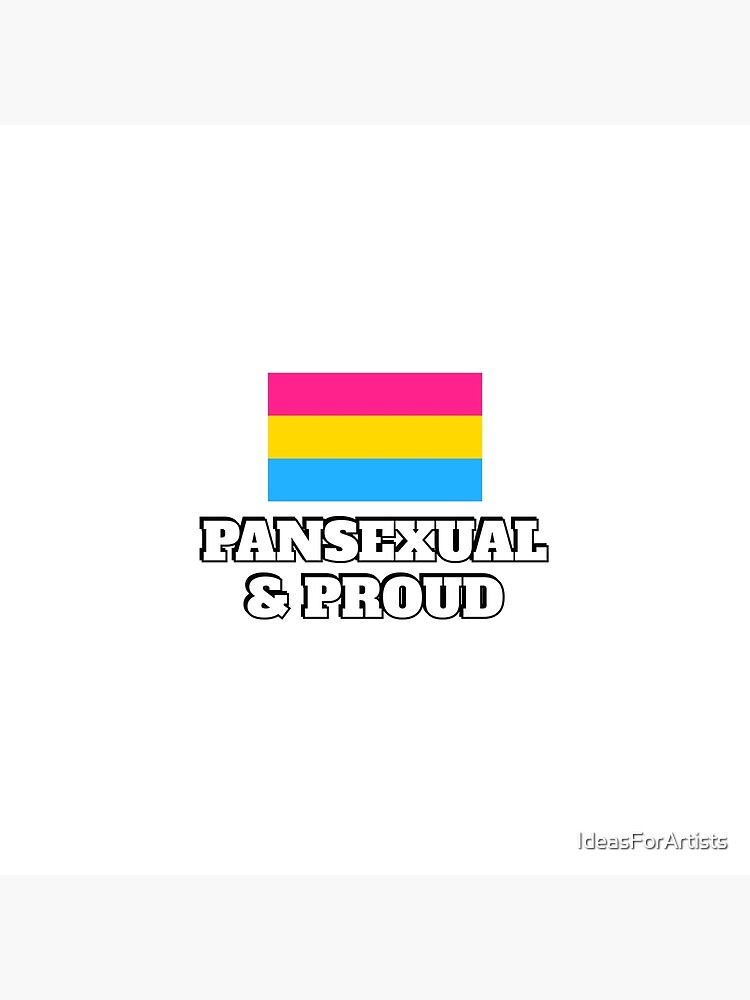 Pansexual And Proud Pansexuality Flag Poster By Ideasforartists