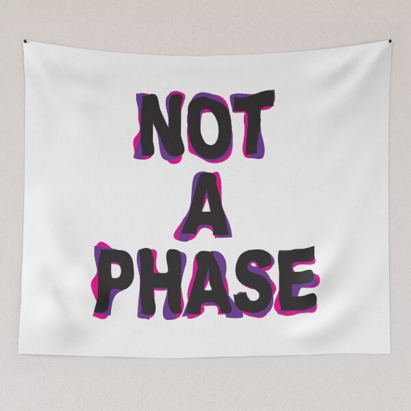Item preview, Not A Phase in hazy text designed and sold by KristopherBel.