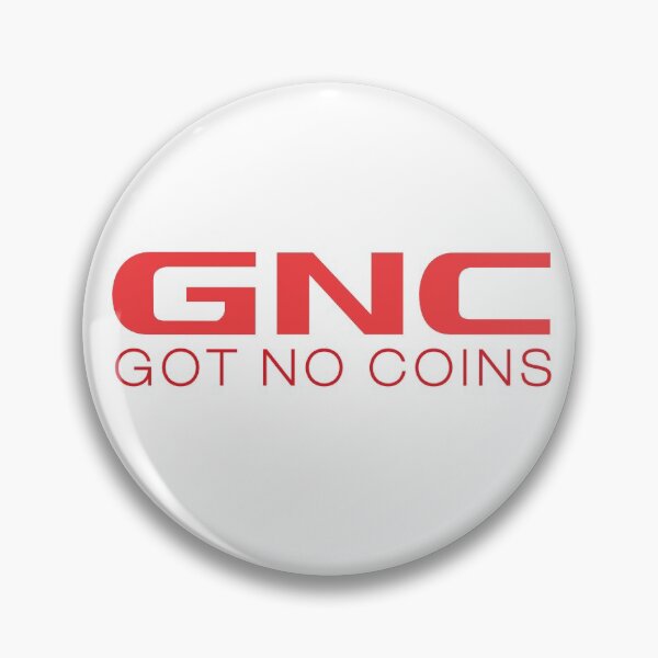 Item preview, GNC Got No Coins Bold designed and sold by MaraeVipond.