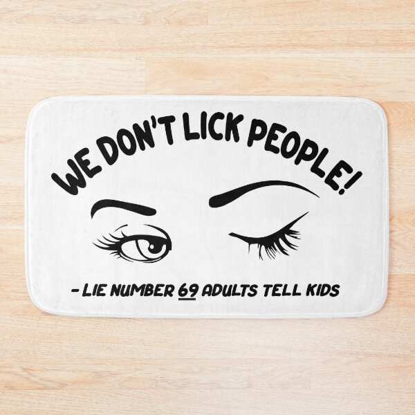 Item preview, We Don't Lick People - Lie Number 69 Adults Tell Kids. Oral Sex Design designed and sold by swingersshop.