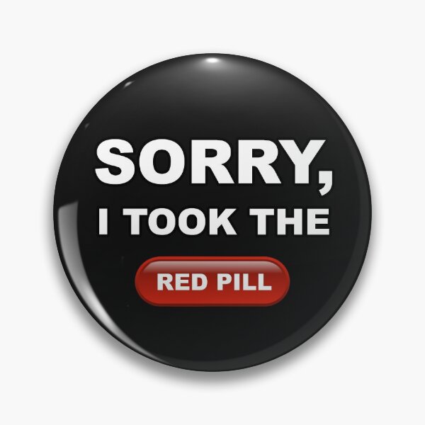 Item preview, Sorry I Took the Red Pill Conservative Red Pilled Republican designed and sold by Draculaura2009.