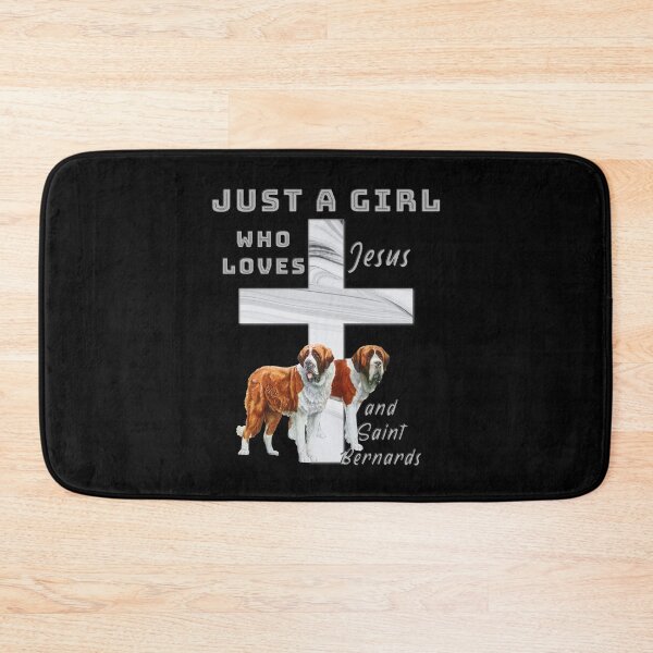 Item preview, Just A Girl Who Loves Jesus and Saint Bernard Dogs designed and sold by TheKingdomAttic.