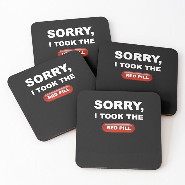 Item preview, Sorry I Took the Red Pill Conservative Red Pilled Republican designed and sold by Draculaura2009.