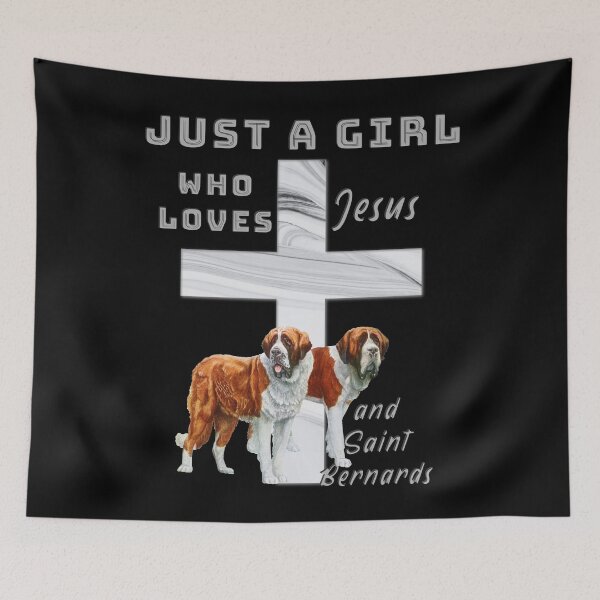 Item preview, Just A Girl Who Loves Jesus and Saint Bernard Dogs designed and sold by TheKingdomAttic.