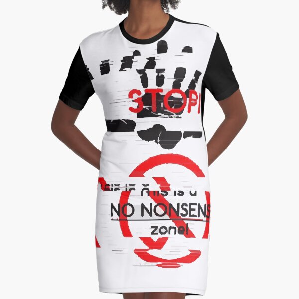 No Nonsense Zone! Graphic T-Shirt Dress