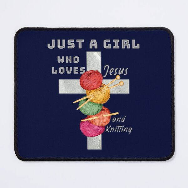 Item preview, Just A Girl Who Loves Jesus and Knitting! designed and sold by TheKingdomAttic.