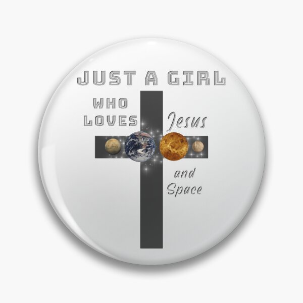 Item preview, Just A Girl Who Loves Jesus and Space. Planets designed and sold by TheKingdomAttic.