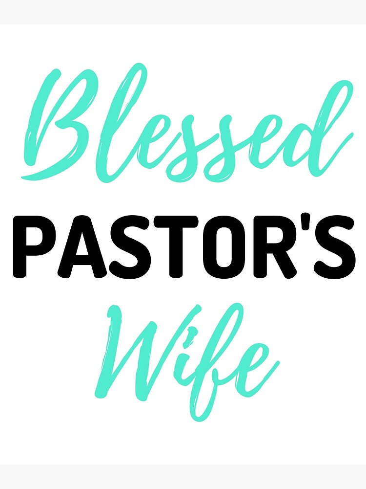 "Blessed Pastor's Wife" Poster for Sale by Leeverse37 Redbubble