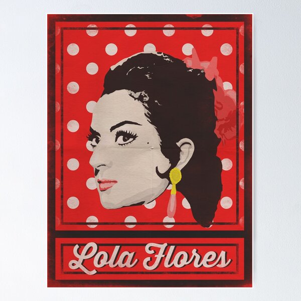 Vista previa del artículo con la obra «Lola Flores Poster», diseñado y vendido por TropicalHuman.