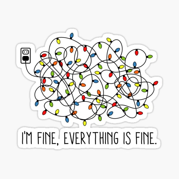 "Funny Tangled Christmas Lights I'm Fine, Everything Is Fine" Sticker