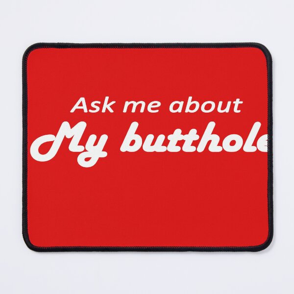 Item preview,  Ask Me About My Butthole designed and sold by Hamza-2el.
