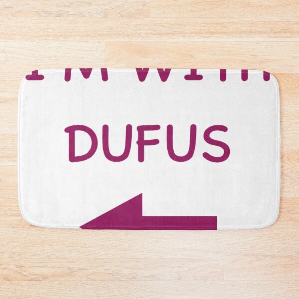 Item preview, I'M WITH - DUFUS designed and sold by SunshineVine.
