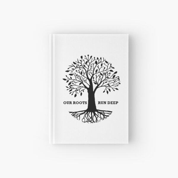 Our Roots Run Deep Hardcover Journal