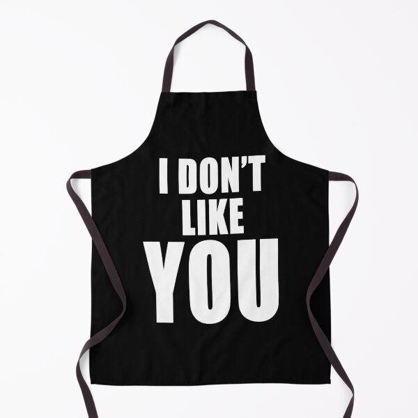 Item preview, I Don't Like You Funny Conflict Design designed and sold by Jason Gilbert.