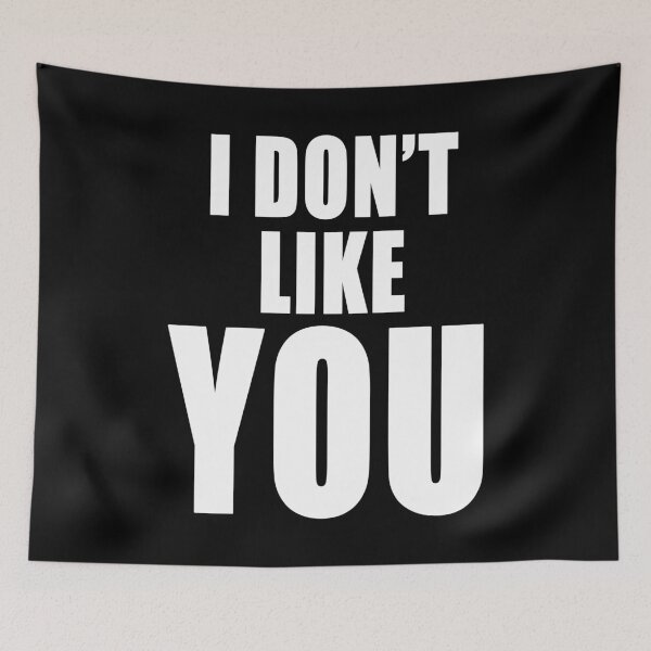 Item preview, I Don't Like You Funny Conflict Design designed and sold by Jason Gilbert.