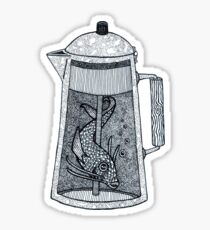 There was a fish in the percolator Sticker