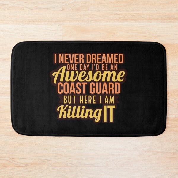 Item preview, I never dreamed I'd be an awesome coast guard designed and sold by Coasties.