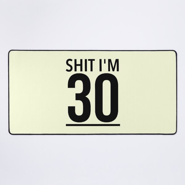 Item preview, SHIT IM 30, So Happy I'm thirty | A 30 years old meme(yellow) designed and sold by Delandor.