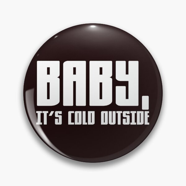 Item preview, Baby It’s Cold Outside! Let it Snow! Christmas Holiday designed and sold by Capiral Bucketlist.
