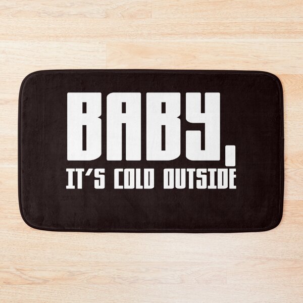 Item preview, Baby It’s Cold Outside! Let it Snow! Christmas Holiday designed and sold by Capiral Bucketlist.