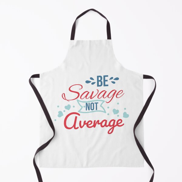 Item preview, Be Savage Not Average - Motivational Design designed and sold by Psych-odyssey.