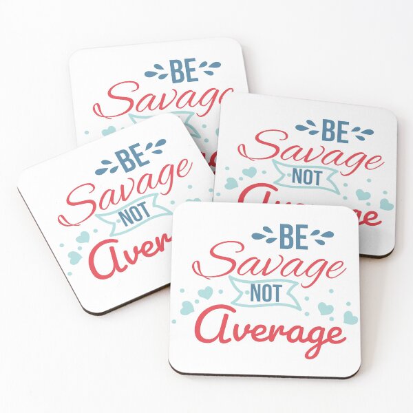Item preview, Be Savage Not Average - Motivational Design designed and sold by Psych-odyssey.
