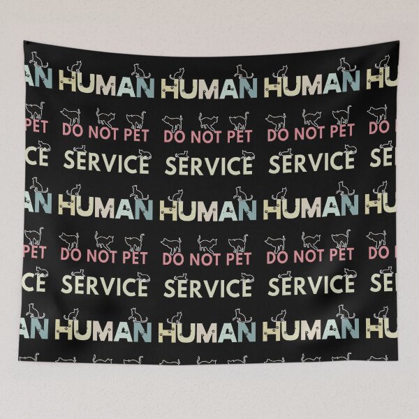 Item preview, Service Human Do Not Pet designed and sold by FridPix.