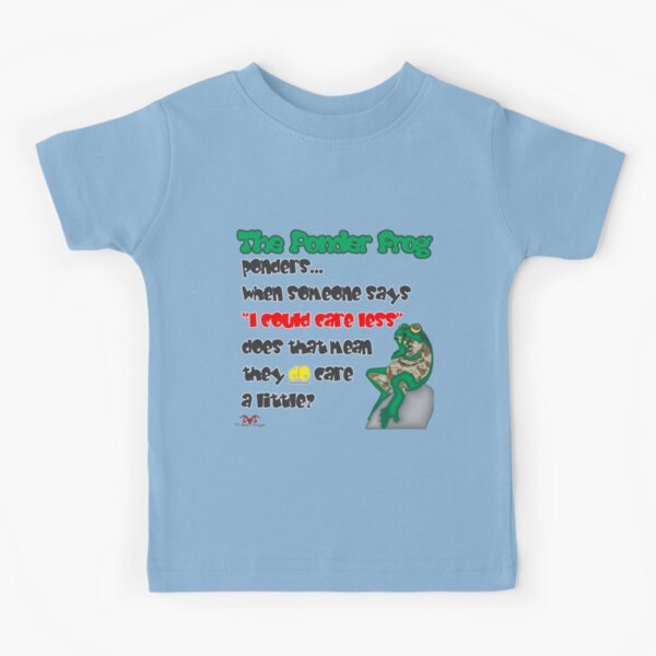 Ponder Frog "Care Less" Kids T-Shirt