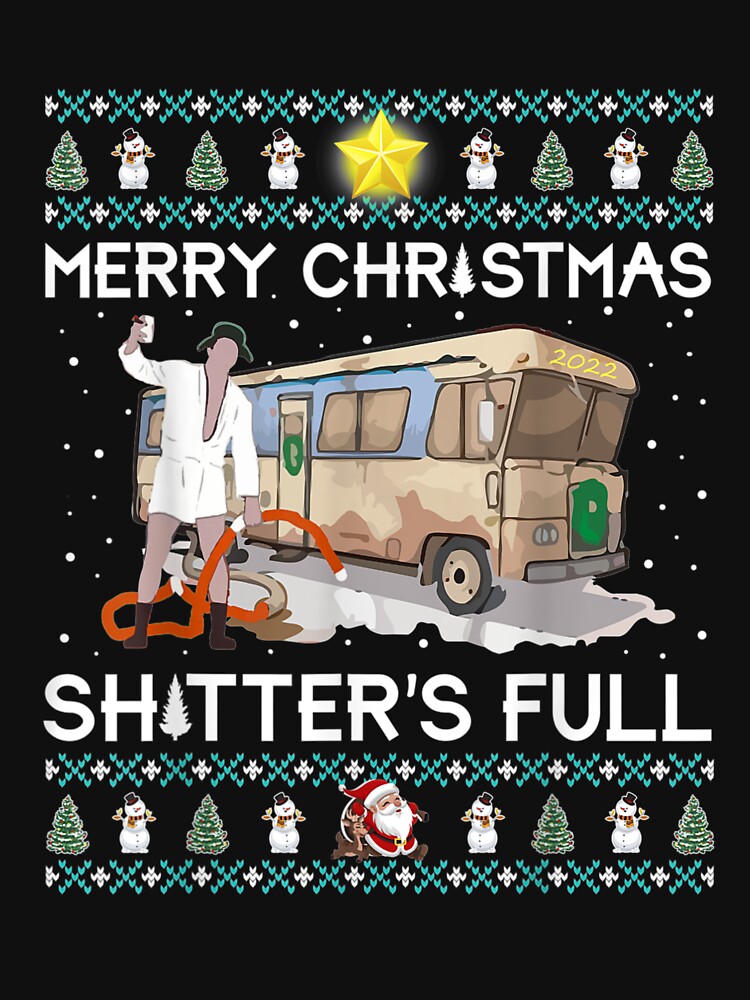 Disover The Shitter Was Full Merry Christmas funny christmas gift for wife Son in this holiday | Essential T-Shirt 