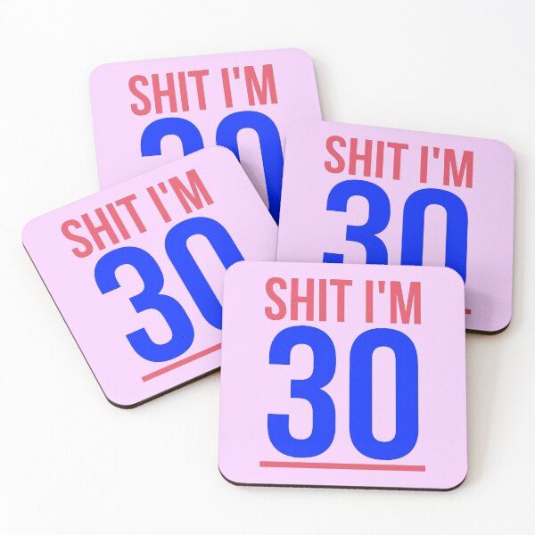 Item preview, SHIT IM 30, So Happy I'm 30 | A 30 years old meme(variation 5) designed and sold by Delandor.