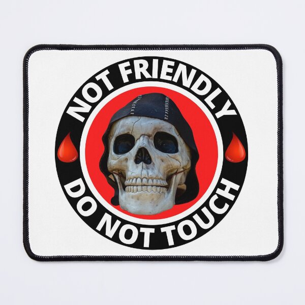 Item preview, Not Friendly Do Not Touch Skull Round designed and sold by RGRamsey.