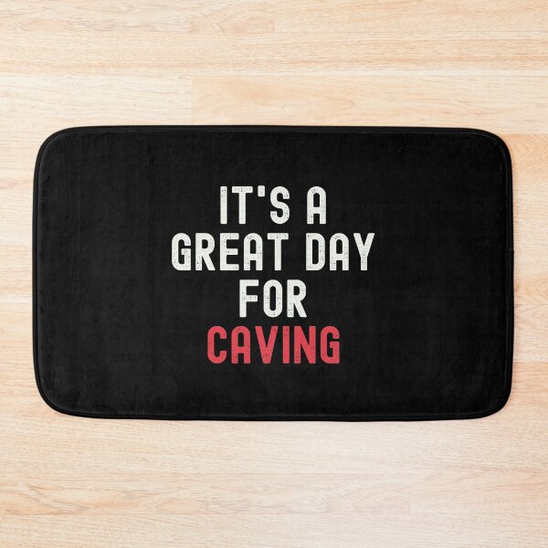 Item preview, It's a Great Day for Caving designed and sold by kindxinn.