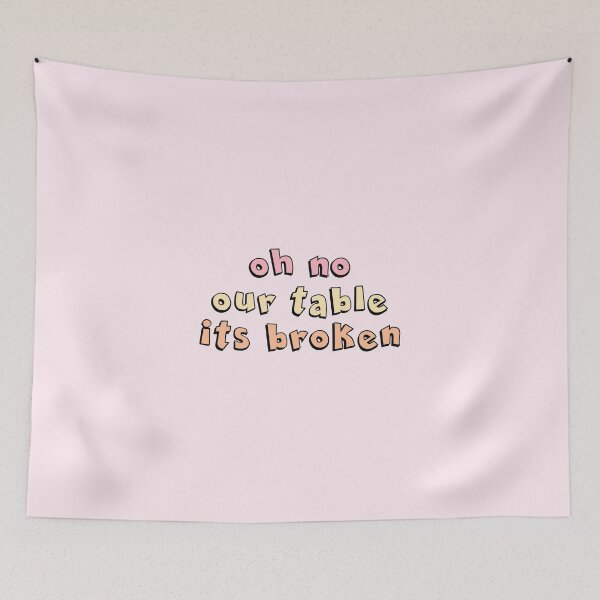 Item preview, oh no our table its broken designed and sold by NobodysHero.