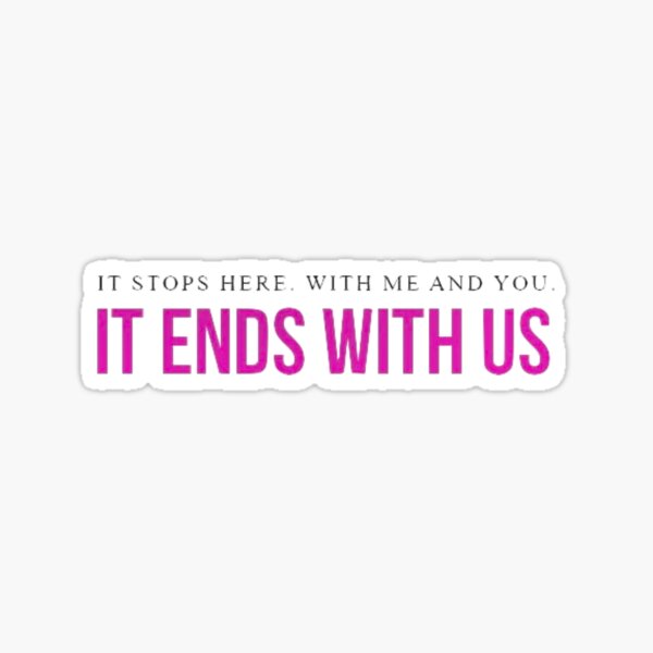 It Ends With Us Book Sticker For Sale By Violetbubbles Redbubble