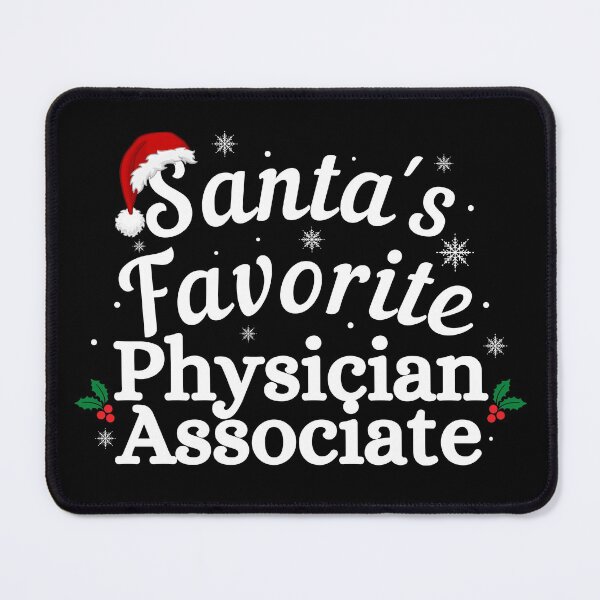 Item preview, Santas Favorite Physician Associate (white text)- Christmas PA - Physician Associate Christmas Holiday designed and sold by CaitU.