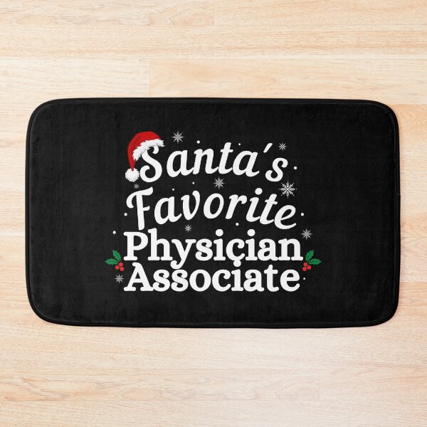 Item preview, Santas Favorite Physician Associate (white text)- Christmas PA - Physician Associate Christmas Holiday designed and sold by CaitU.