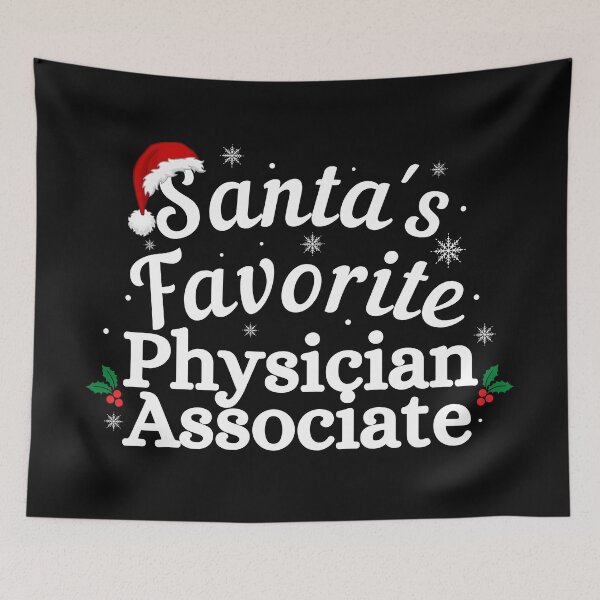 Item preview, Santas Favorite Physician Associate (white text)- Christmas PA - Physician Associate Christmas Holiday designed and sold by CaitU.