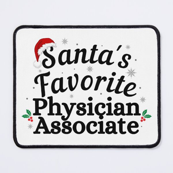 Item preview, Santas Favorite Physician Associate (black text)- Christmas PA - Physician Associate Christmas Holiday designed and sold by CaitU.